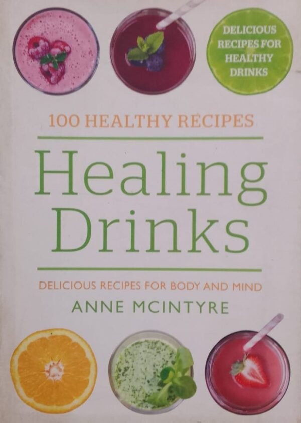100 Healthy Recipes Healing Drinks
